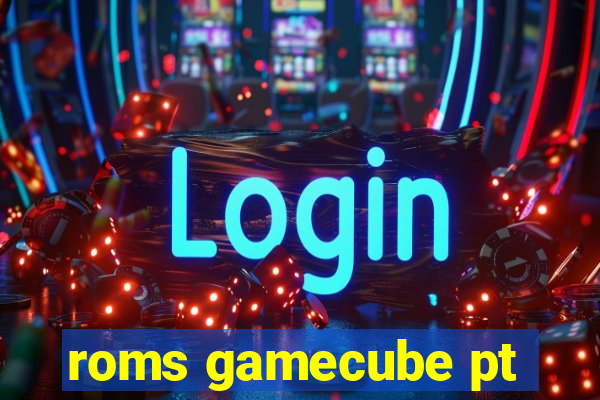 roms gamecube pt-br